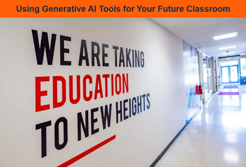 Using Generative AI Tools for Your Future Classroom